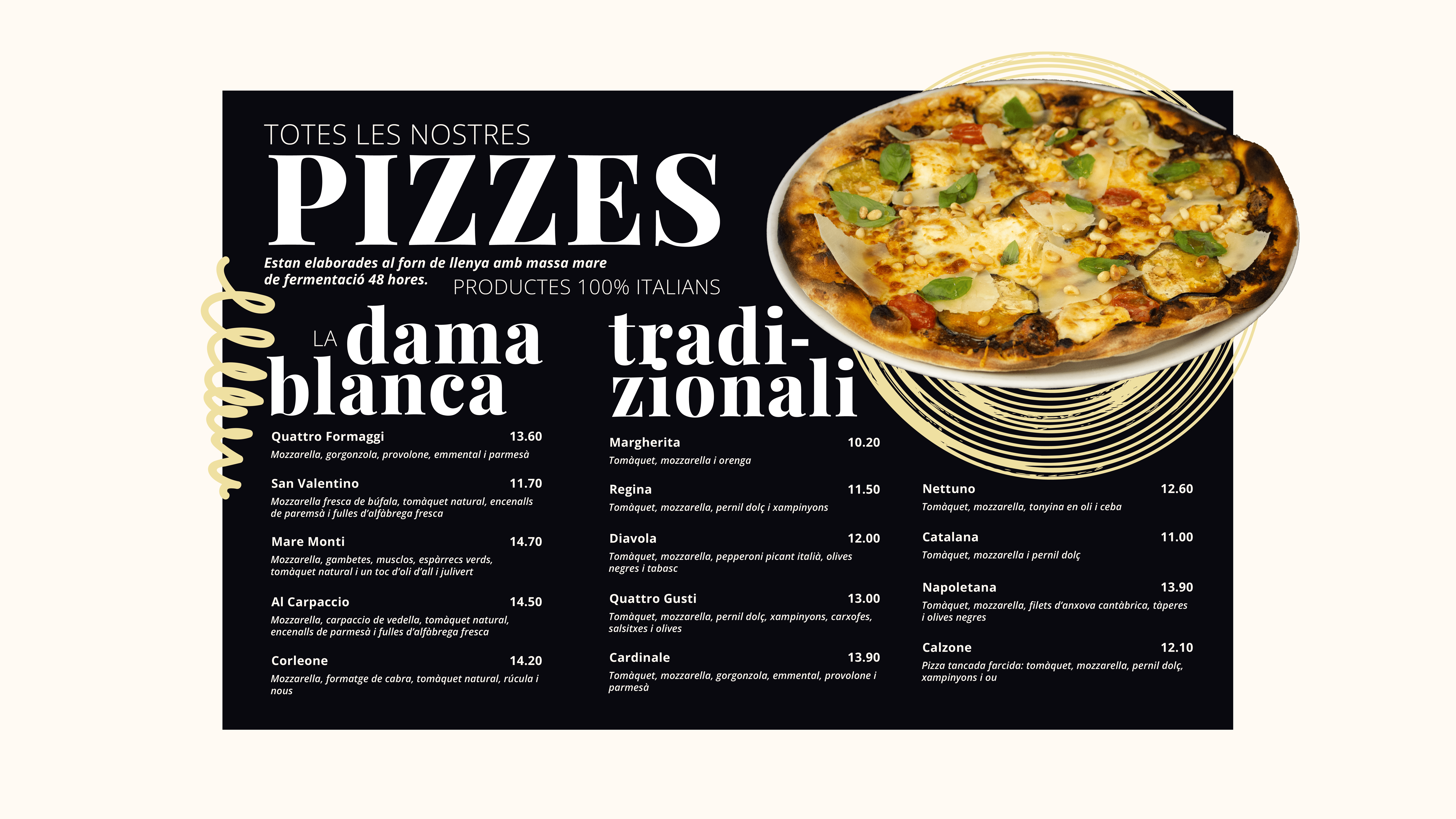 Carta de pizzes tradicionals i dama blanca